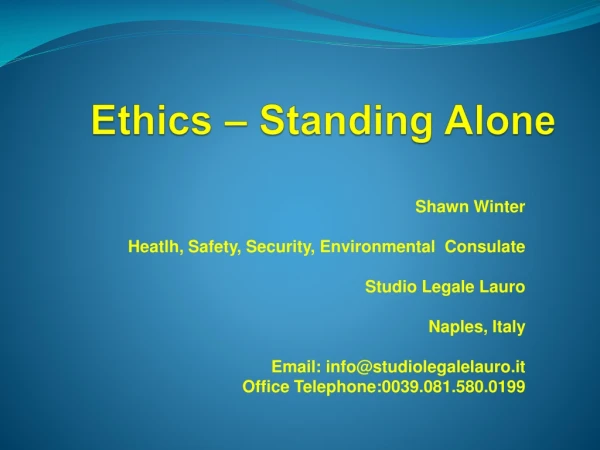 Ethics – Standing Alone
