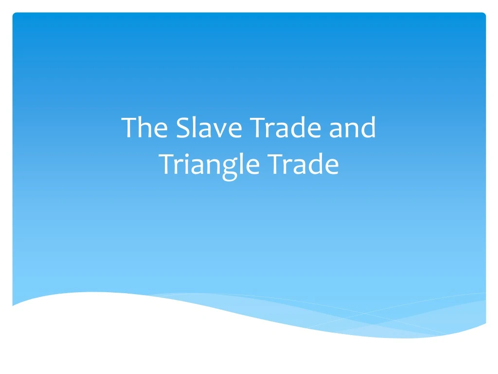 the slave trade and triangle trade