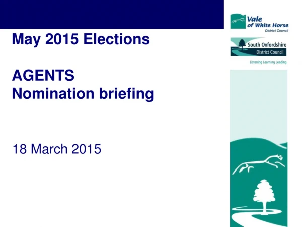 May 2015 Elections AGENTS Nomination briefing