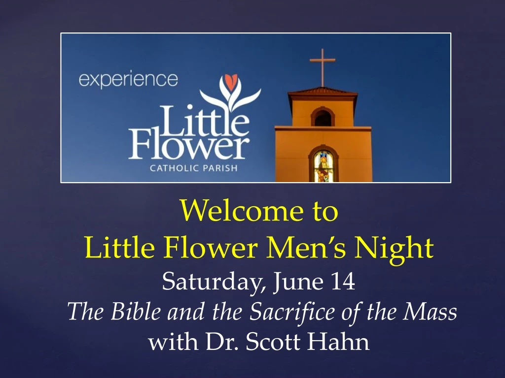 w elcome to little flower men s night saturday