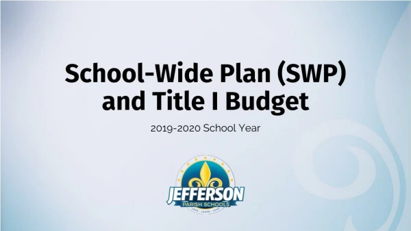 School-Wide Plan (SWP) and Title I Budget
