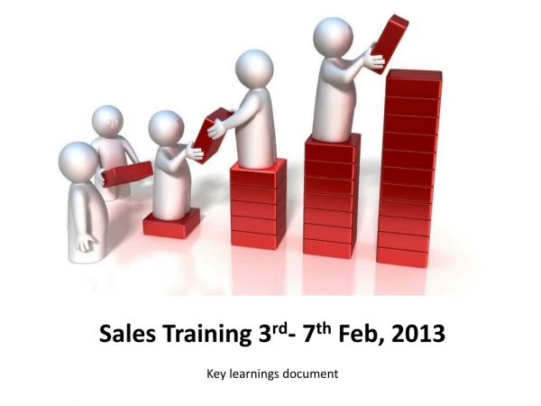 Sales Training 3 rd - 7 th Feb, 2013