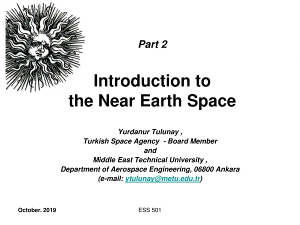 Part 2 Introduction to the Near Earth Space