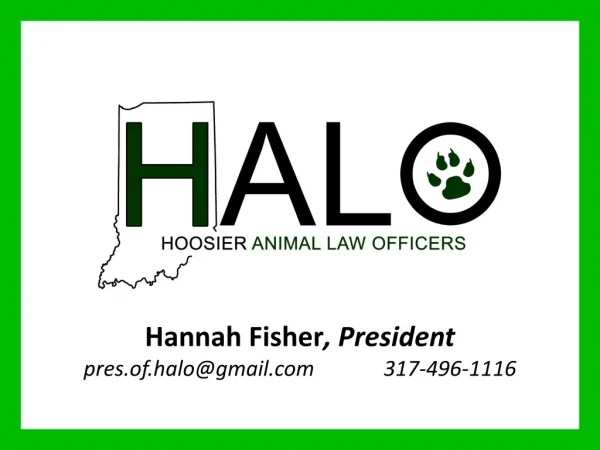 Hannah Fisher , President pres.of.halo@gmail		317-496-1116