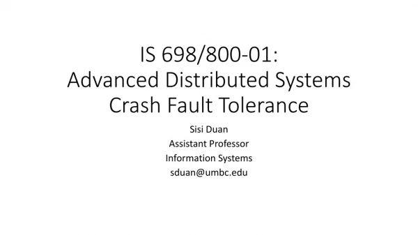 IS 698/800-01: Advanced Distributed Systems Crash Fault Tolerance