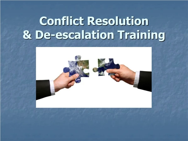 Conflict Resolution &amp; De-escalation Training