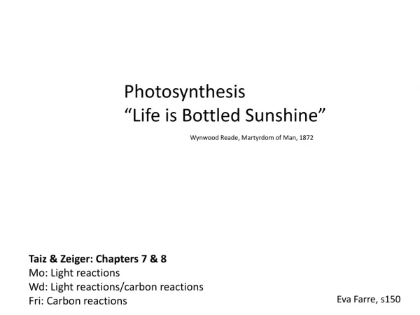 Photosynthesis “Life is Bottled Sunshine” Wynwood Reade, Martyrdom of Man, 1872