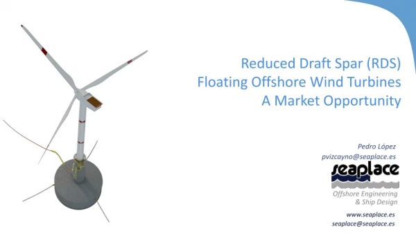 Reduced Draft Spar (RDS) Floating Offshore Wind Turbines A Market Opportunity