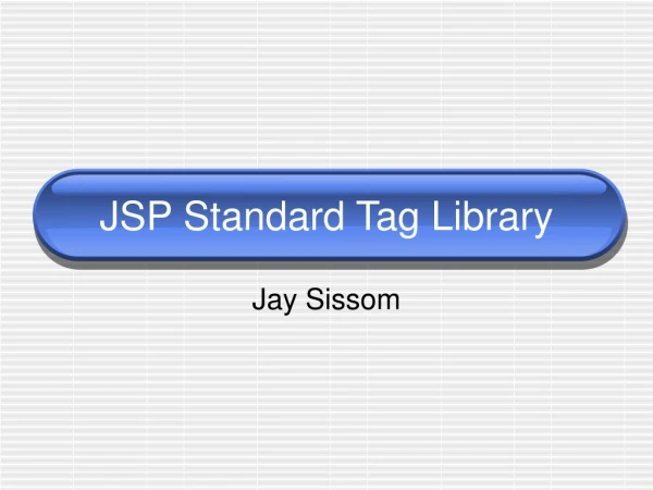JSP Standard Tag Library