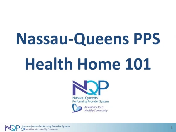 Nassau-Queens PPS Health Home 101