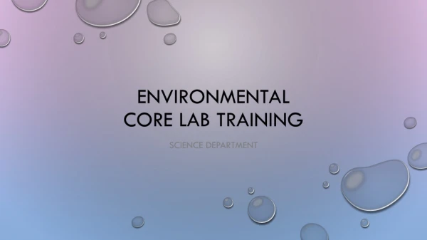 Environmental Core Lab Training
