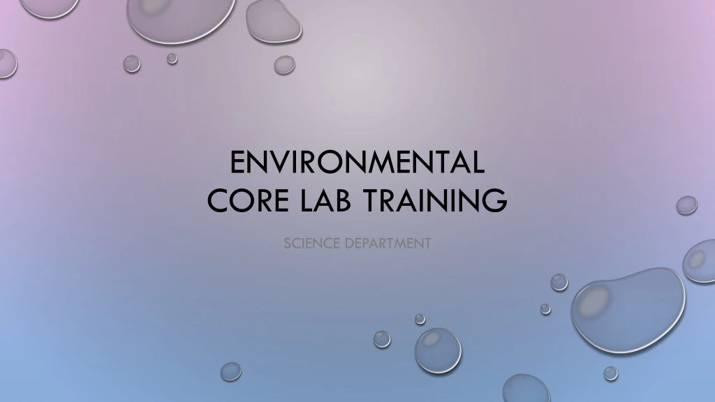 environmental core lab training