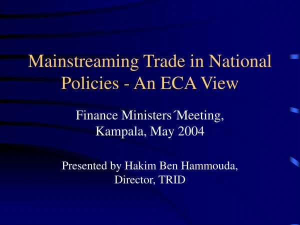 Mainstreaming Trade in National Policies - An ECA View