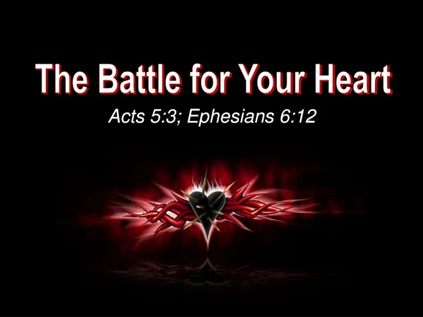 Acts 5:3; Ephesians 6:12
