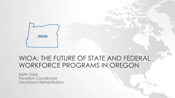 WIOA: The Future of State and Federal Workforce Programs in Oregon