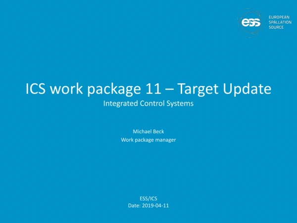 ICS work package 11 – Target Update Integrated Control Systems