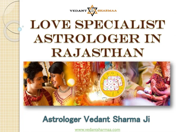Love Specialist Astrologer in Rajasthan – Astrologer Vedant Sharma