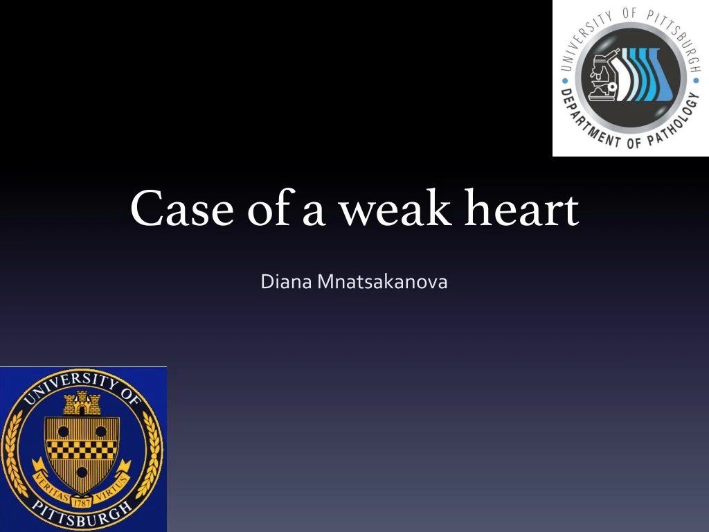 case of a weak heart