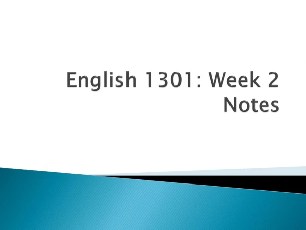 English 1301: Week 2 Notes