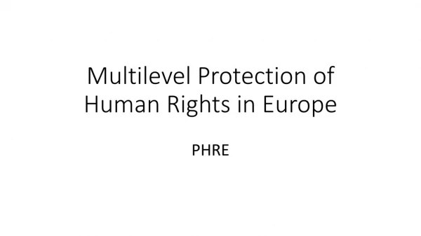 Multilevel Protection of Human Rights in Europe
