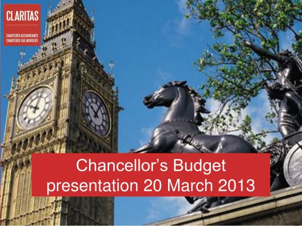 Chancellor’s Budget presentation 20 March 2013