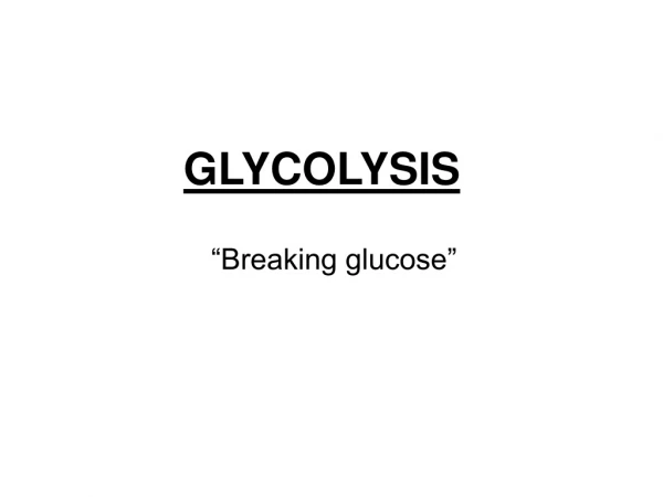 GLYCOLYSIS