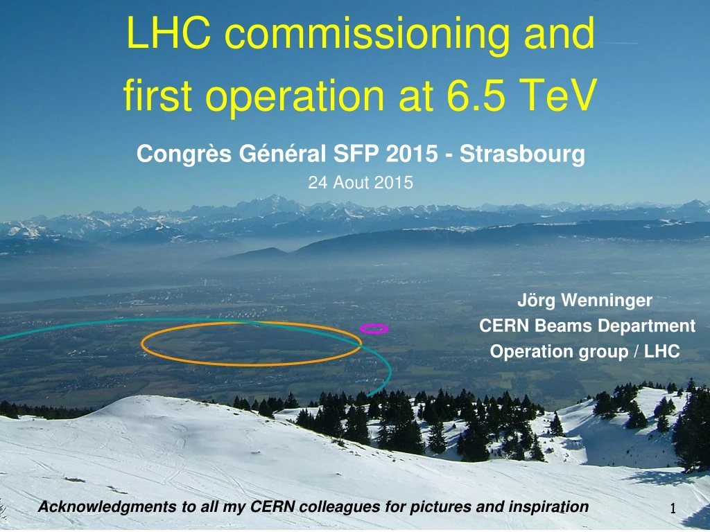 lhc c ommissioning and first operation at 6 5 tev