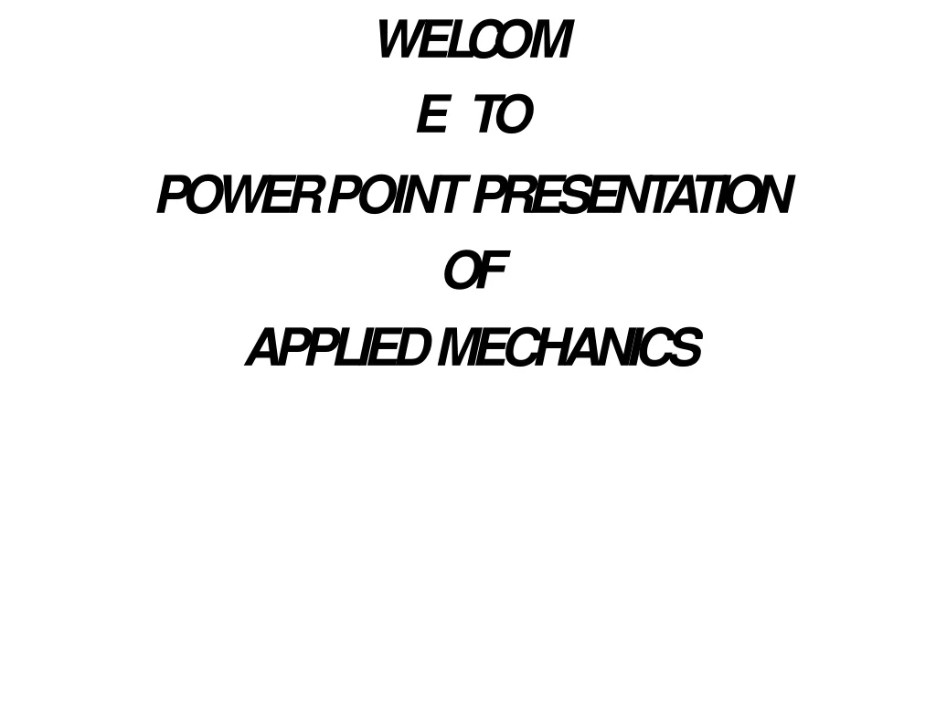 we l c ome to power point presentation of applied