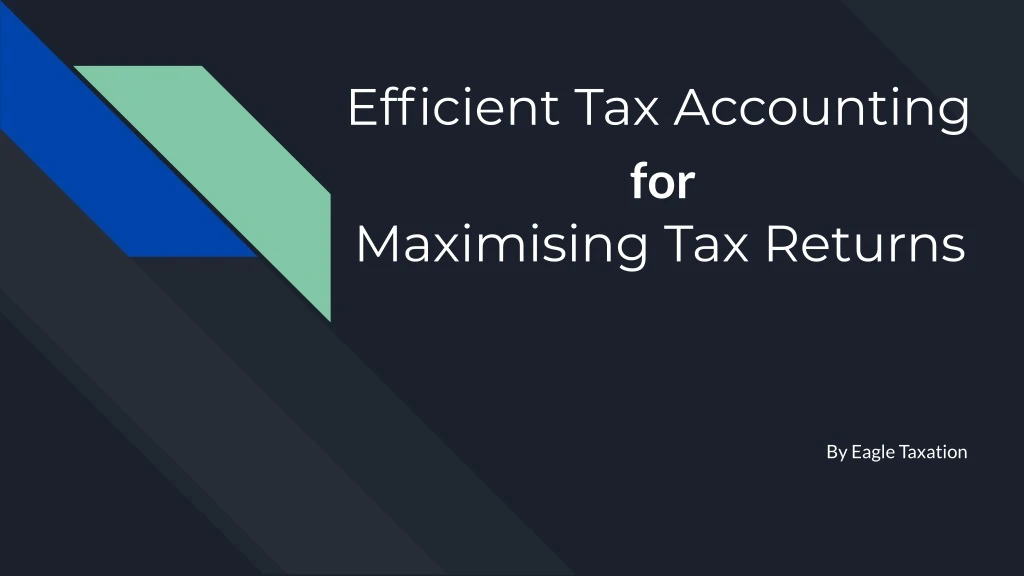 efficient tax accounting for maximising