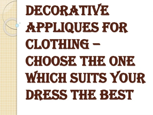 What are the Uses of Decorative Appliques for Clothing?