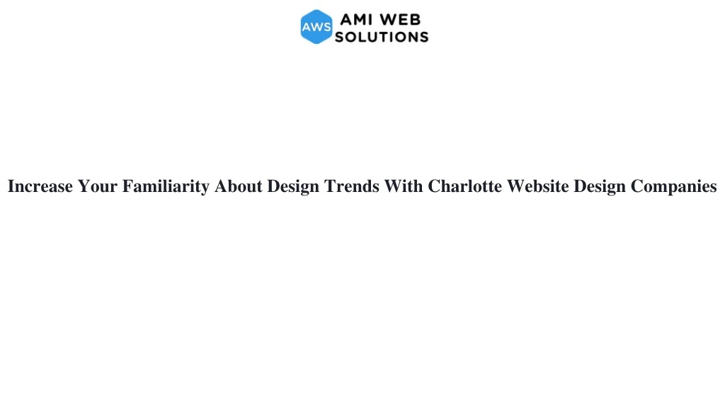 increase your familiarity about design trends with charlotte website design companies