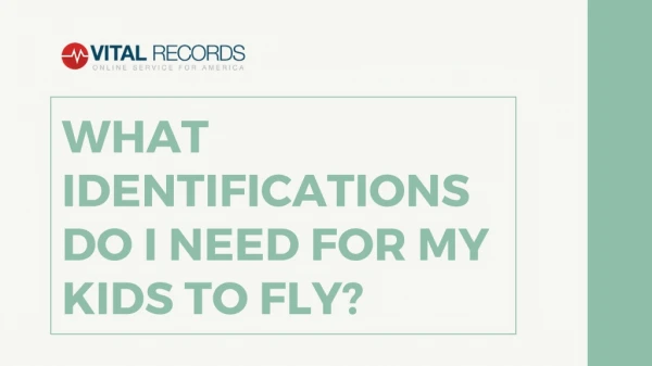What Identifications Do I Need for My Kids to Fly?