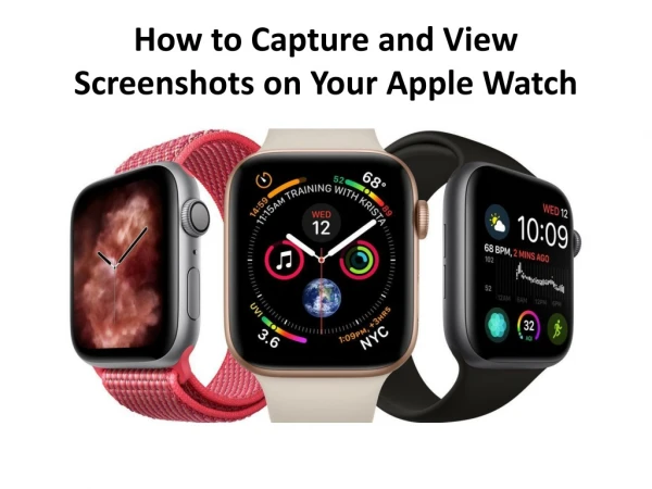 How to Capture and View Screenshots on Your Apple Watch