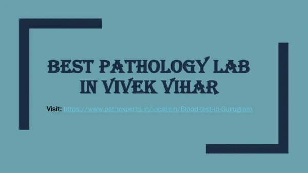 best pathology lab in vivek vihar