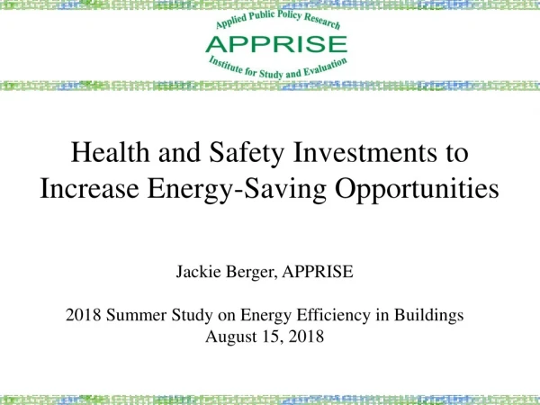 Health and Safety Investments to Increase Energy-Saving Opportunities