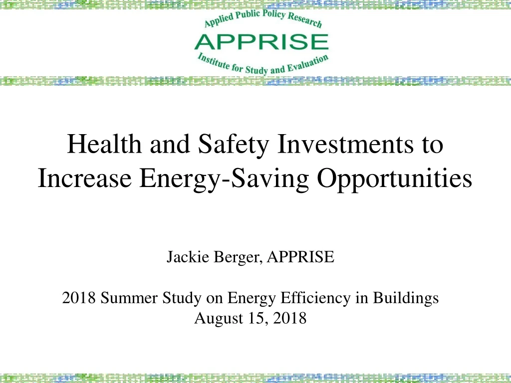 health and safety investments to increase energy saving opportunities