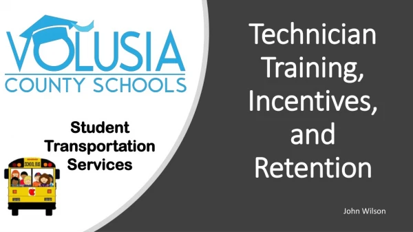 Technician Training, Incentives, and Retention