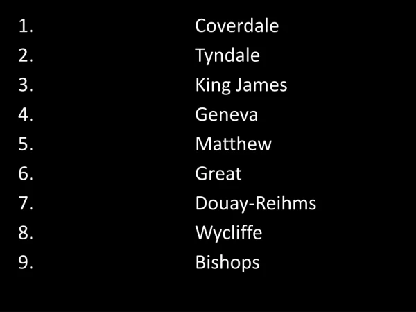 Coverdale Tyndale King James Geneva Matthew Great Douay- Reihms Wycliffe Bishops