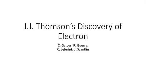 J.J. Thomson’s Discovery of Electron