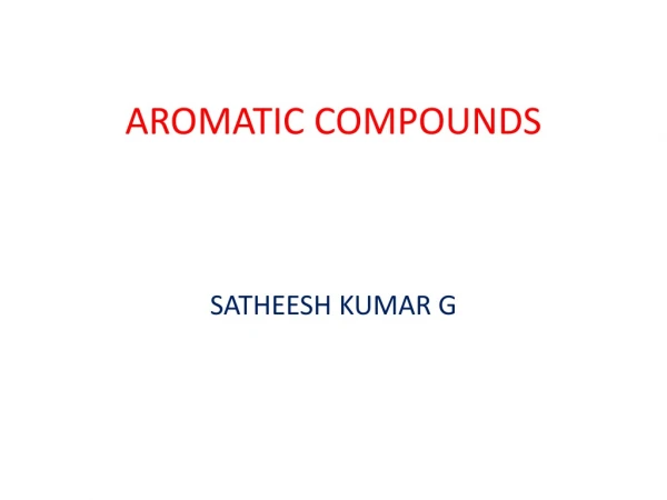 AROMATIC COMPOUNDS