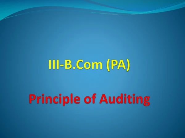 III- B.Com (PA) Principle of Auditing