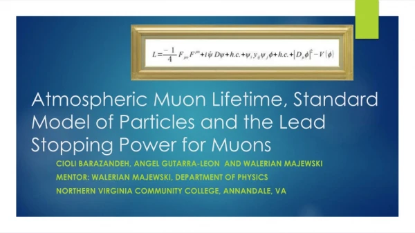 Atmospheric Muon Lifetime, Standard Model of Particles and the Lead Stopping Power for Muons