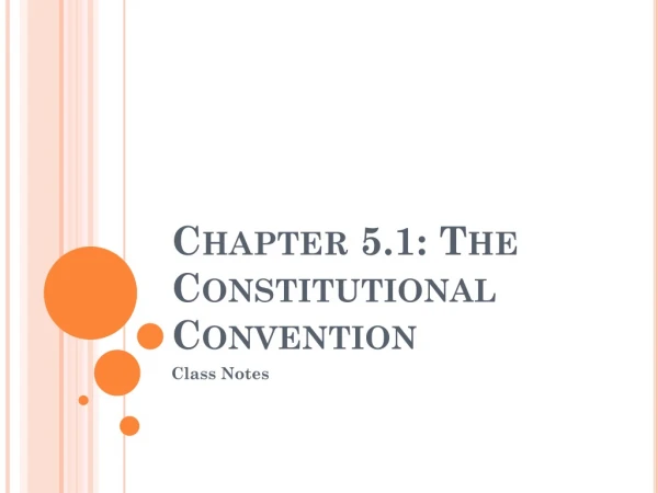 Chapter 5.1: The Constitutional Convention