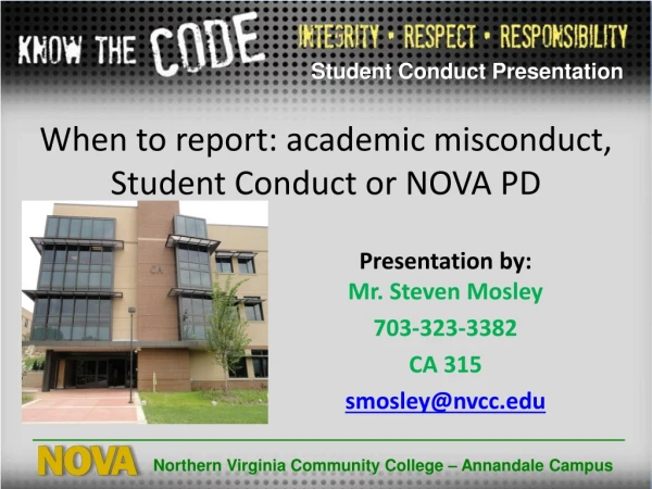 When to report: academic misconduct, Student Conduct or NOVA PD