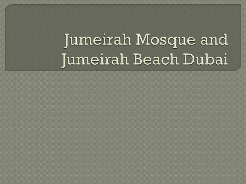 jumeirah mosque and jumeirah beach dubai