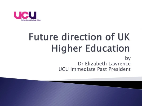 Future direction of UK Higher Education