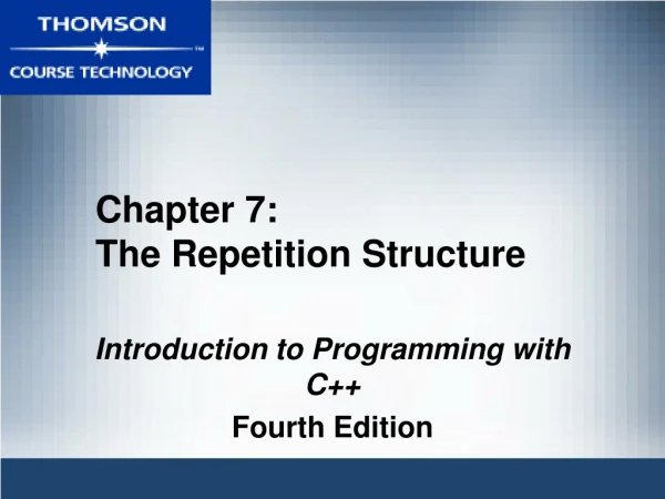 Chapter 7: The Repetition Structure