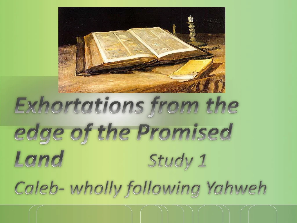 exhortations from the edge of the promised land