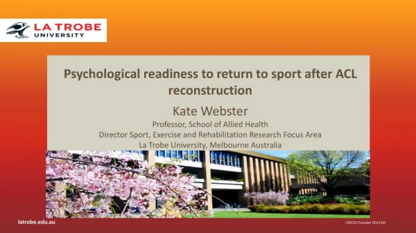 Psychological readiness to return to sport after ACL reconstruction Kate Webster