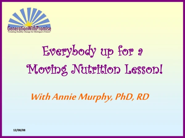 Everybody up for a Moving Nutrition Lesson!